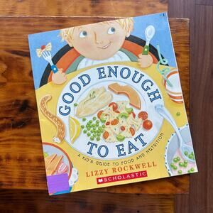 Vintage 1999 Good Enough To Eat A Kid's Guide To Food & Nutrition Paperback Book